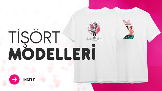 Kadınlar Günü Tişört Modelleri - istecanta.com
