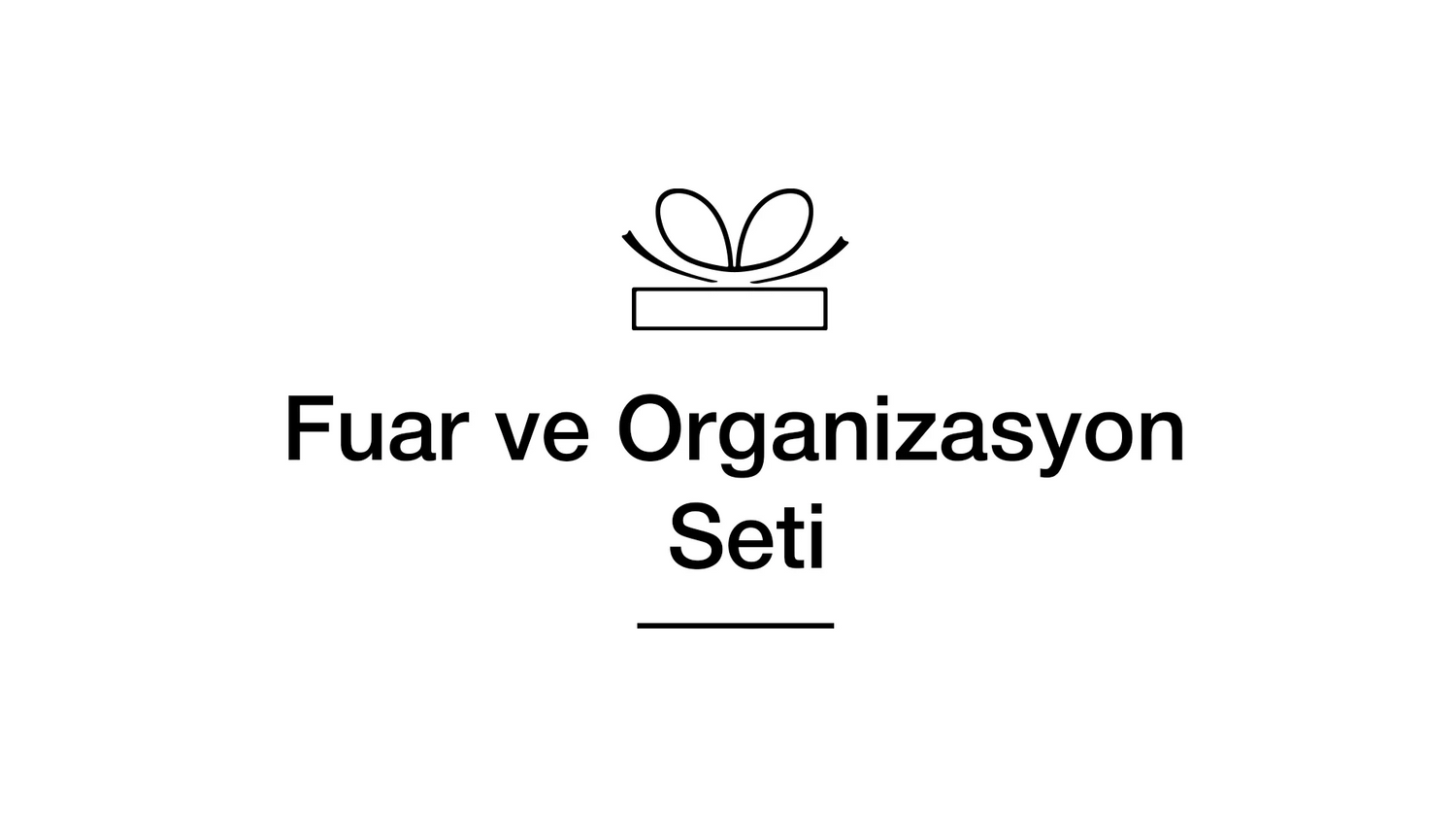 Fuar ve Organizasyon Setleri